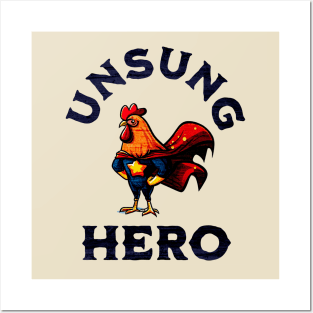 Roosters are Unsung Heroes Posters and Art